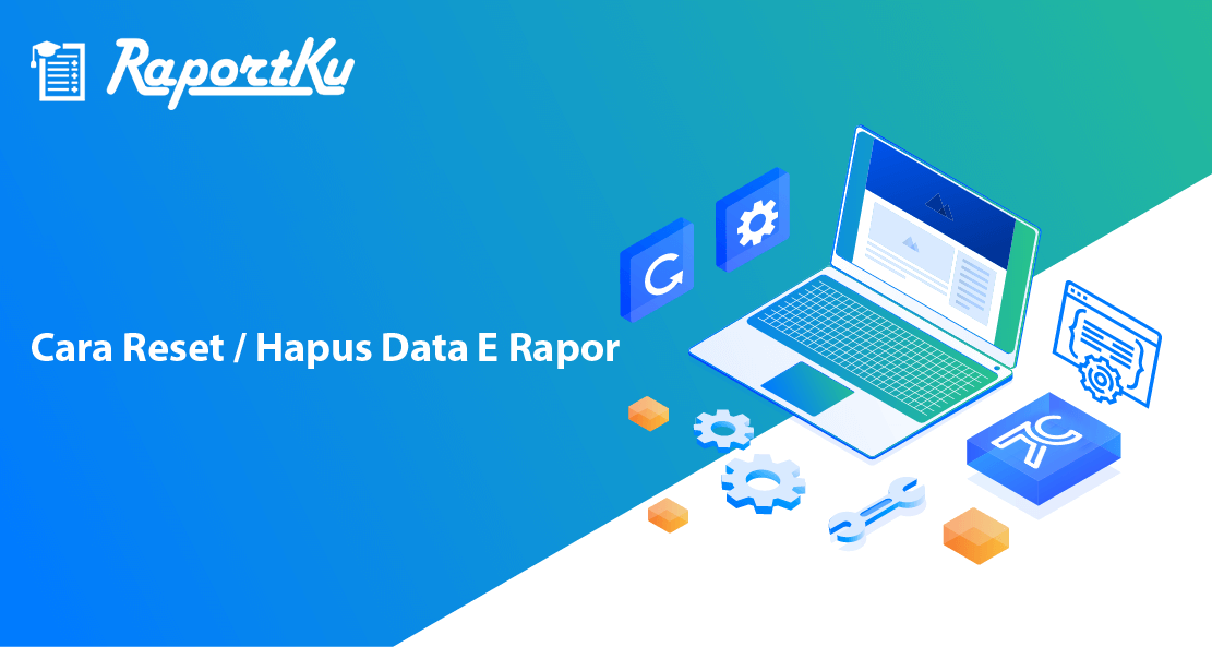 Cara Reset / Hapus Data E Rapor